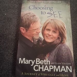 Choosing to SEE by Mary Beth Chapman